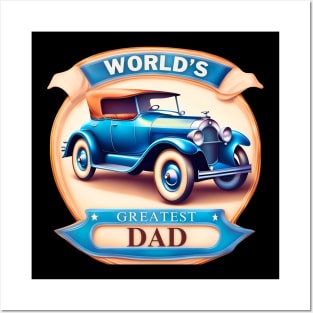 Antique Car Greatest Dad Posters and Art